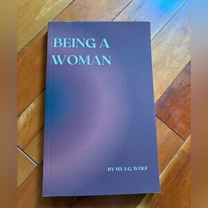 Being a Woman Poetry Book by My A.G. Wolf